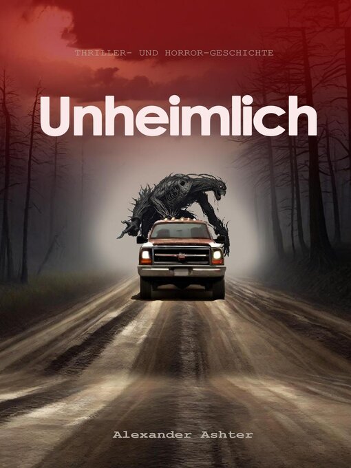 Title details for Unheimlich by Alexander Ashter. - Available
